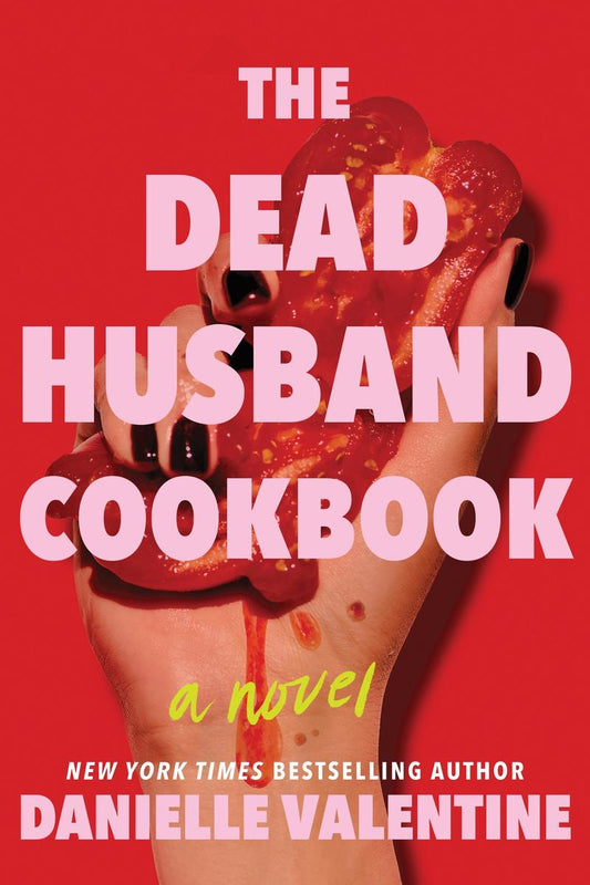 The Dead Husband Cookbook by Danielle Valentine