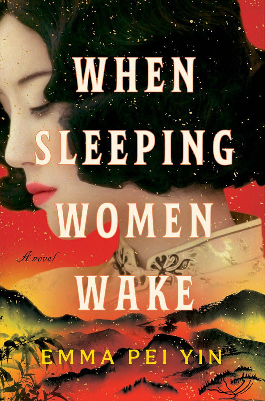 When Sleeping Women Wake by Emma Pei Yin (Preorder)