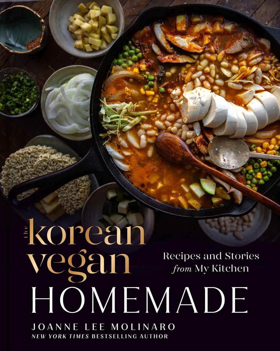 The Korean Vegan: Homemade: Recipes and Stories from My Kitchen by Joanne Lee Molinaro