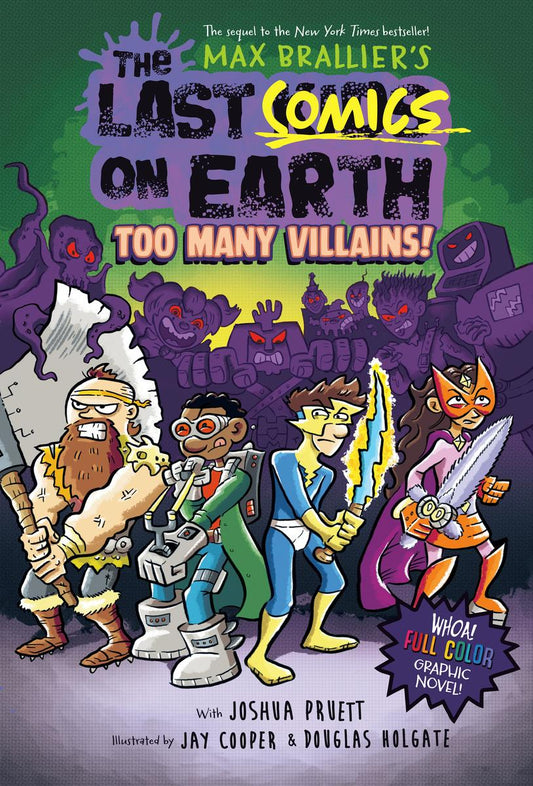 The Last Comics on Earth: Too Many Villains! by Max Brallier & Joshua Pruett & Jay Cooper