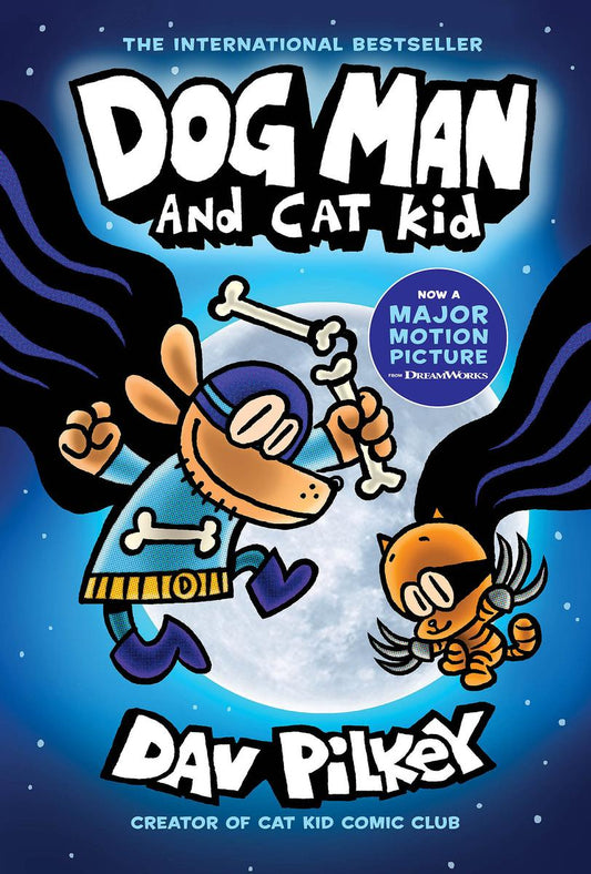 Dog Man and Cat Kid: A Graphic Novel #4 by Dav Pilkey