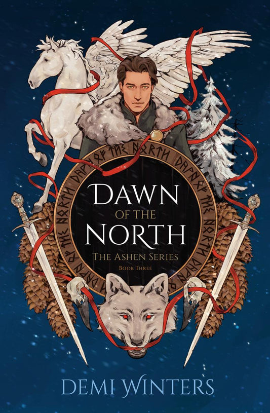 Dawn of the North: The Ashen Series; Book Three by Demi Winters
