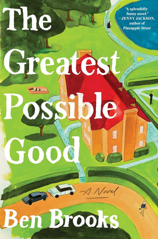The Greatest Possible Good by Ben Brooks