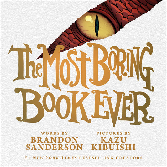 The Most Boring Book Ever by Brandon Sanderson & Kazu Kibuishi