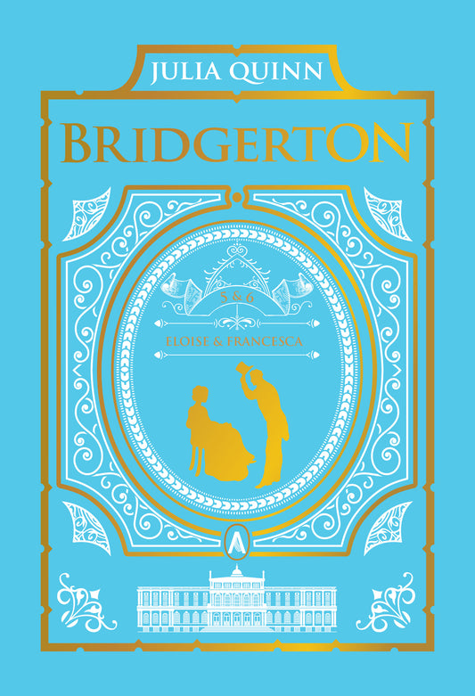 To Sir Phillip, With Love and When He Was Wicked: Bridgerton Collector's Edition by Julia Quinn