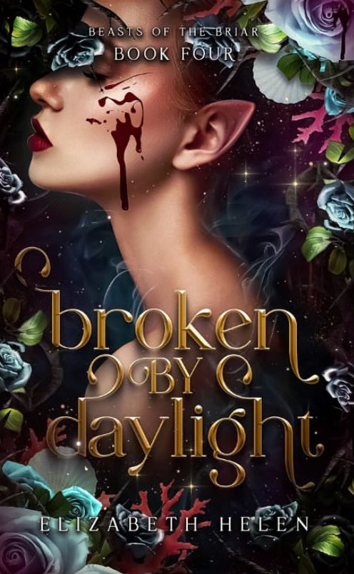 Broken by Daylight Deluxe Edition by Elizabeth Helen