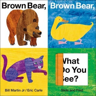 Brown Bear Brown Bear What Do You See? by Bill Martin Jr.