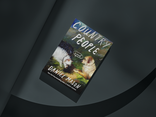 Country People: A Novel by Daniel Mason (Preorder)