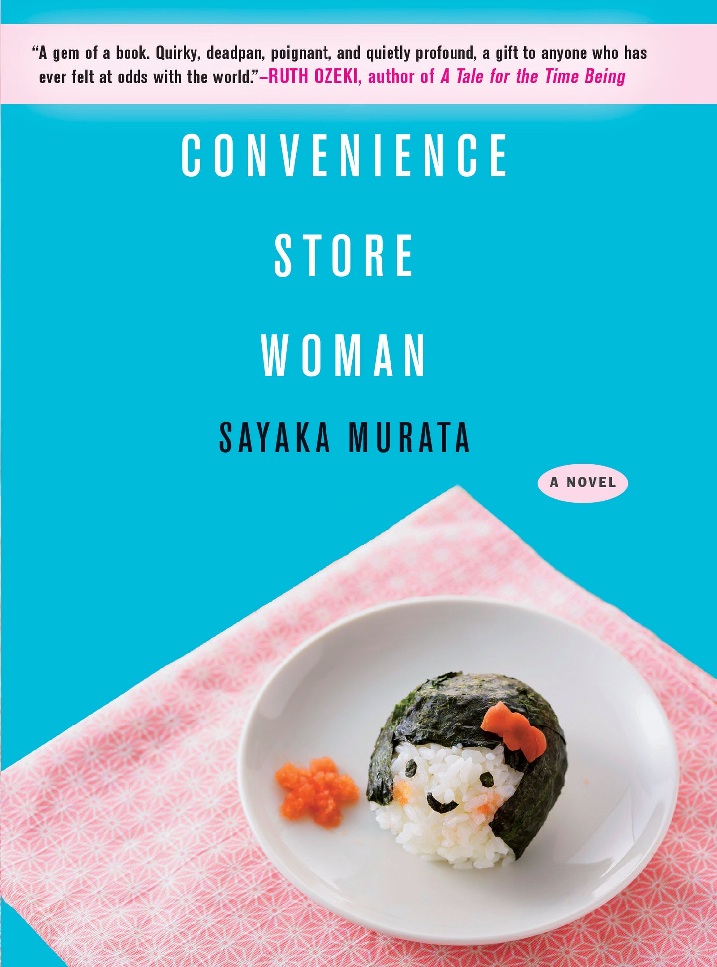 Convenience Store Woman by Sayaka Murata translated by Ginny Tapley Takemori