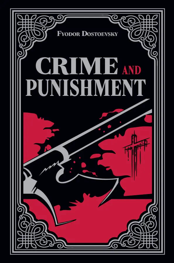 Crime and Punishment by Fyodor Dostoevsky