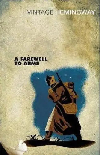 A Farewell to Arms by Ernest Hemingway