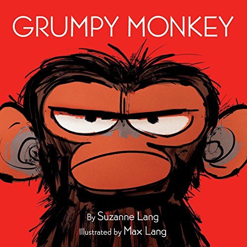 Grumpy Monkey by Suzanne Lang & Max Lang
