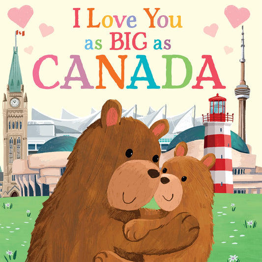 I Love You as Big as Canada by Rose Rossner