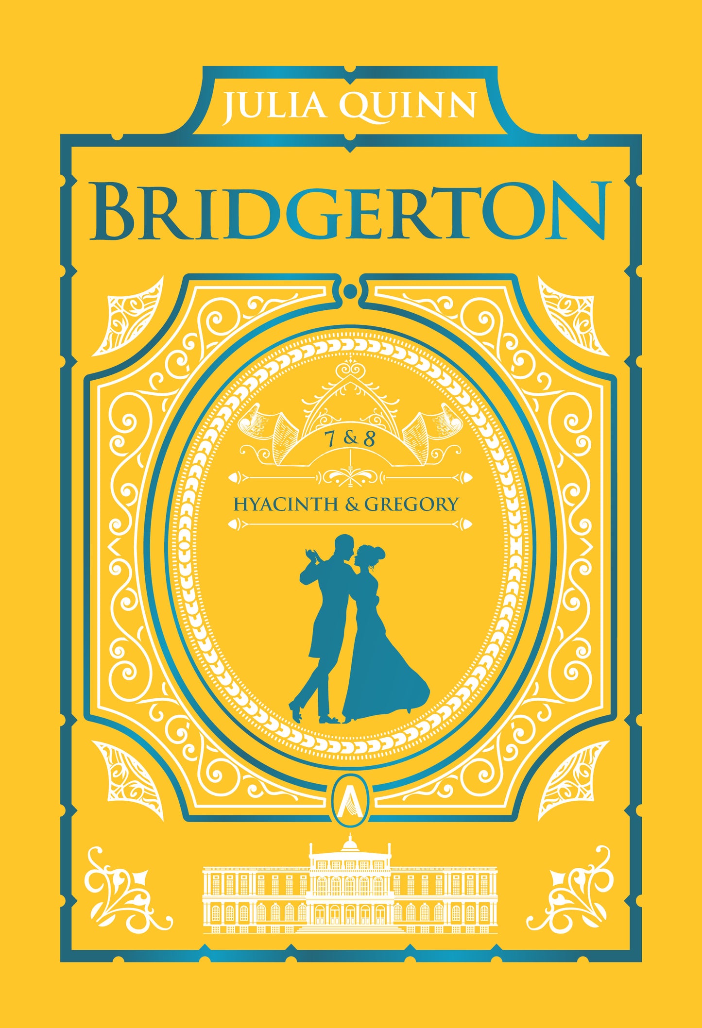 It's In His Kiss and On the Way to the Wedding: Bridgerton Collector's Edition by Julia Quinn