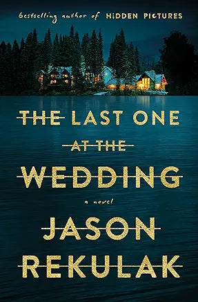 The Last One at the Wedding by Jason Rekulak