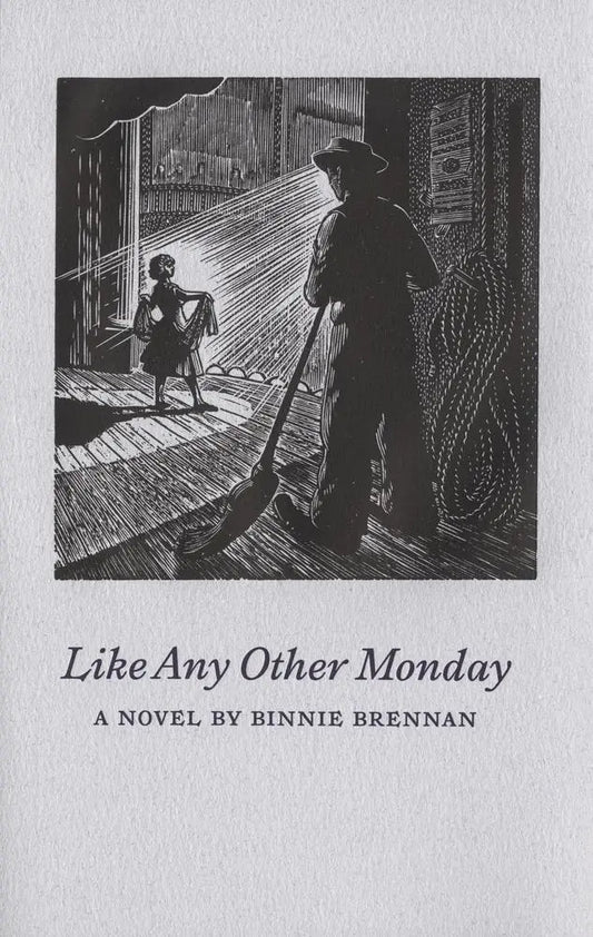 Like Any Other Monday: A Novel by Binnie Brennan
