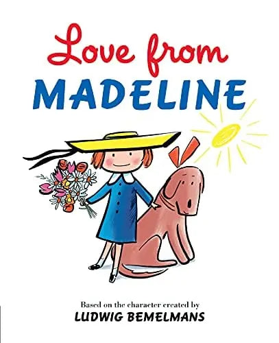 Love from Madeline by Ludwig Bemelmans