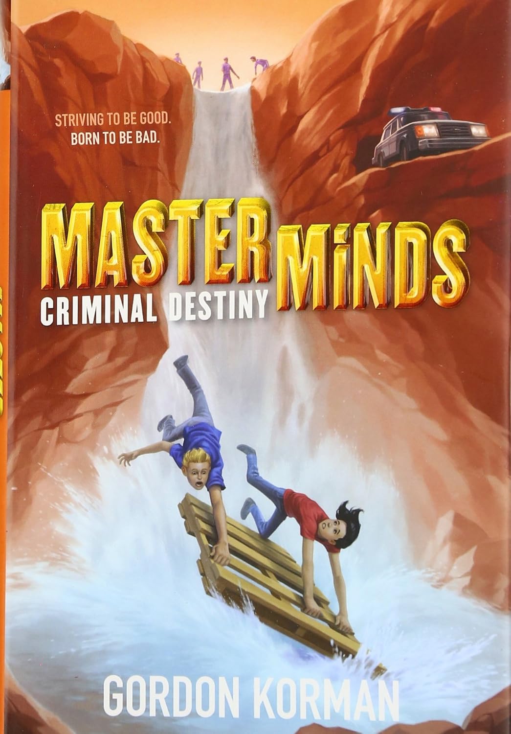 Masterminds: Criminal Destiny by Gordon Korman