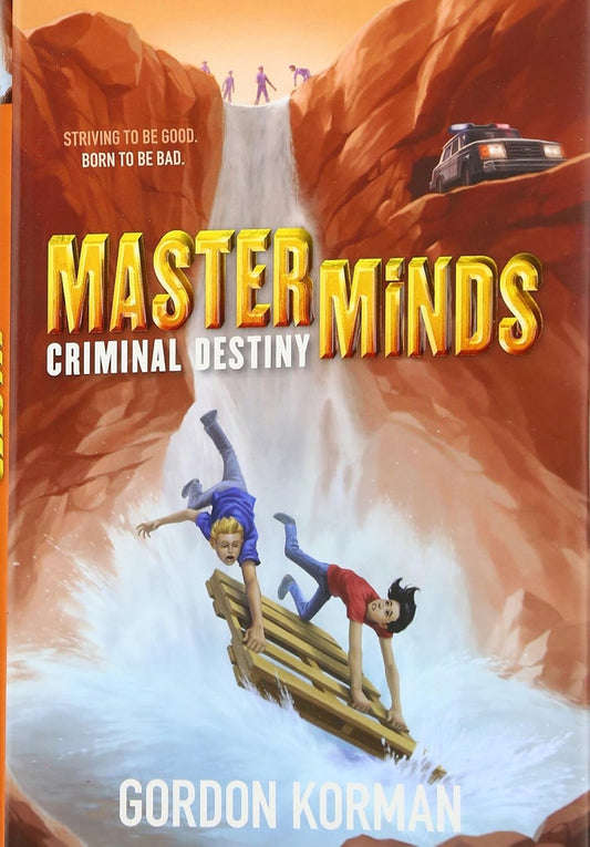 Masterminds: Criminal Destiny by Gordon Korman