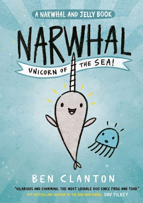 Narwhal: Unicorn of the Sea by Ben Clanton