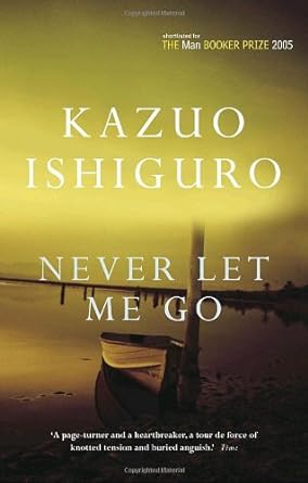 Never Let Me Go by Kazuo Ishiguro