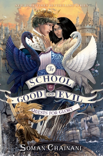 The School for Good and Evil: Quests for Glory by Soman Chainani