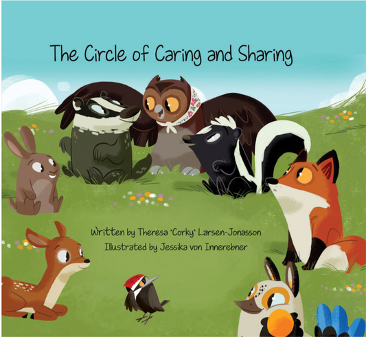 The Circle of Caring and Sharing by Theresa "Corky" Larsen-Jonasson