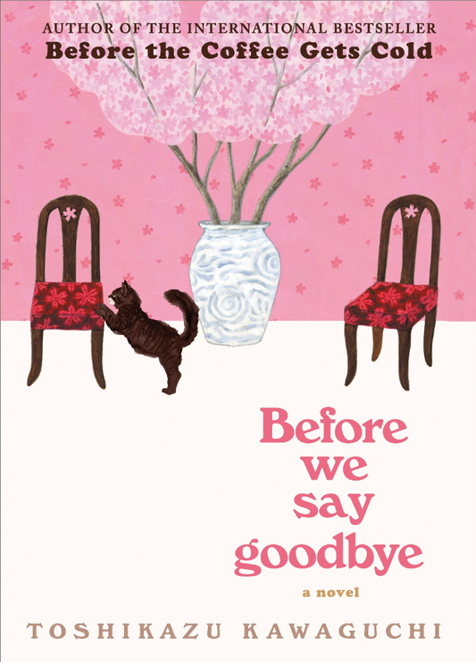 Before We Say Goodbye by Toshikazu Kawaguchi