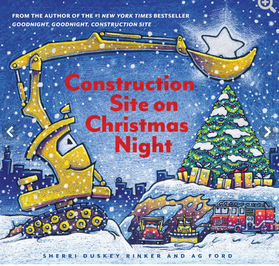 Construction Site on Christmas Night by Sherri Duskey Rinker and AG Ford