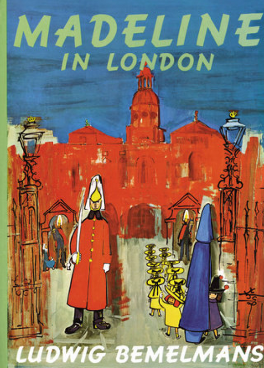 Madeline in London by Ludwig Bemelmans