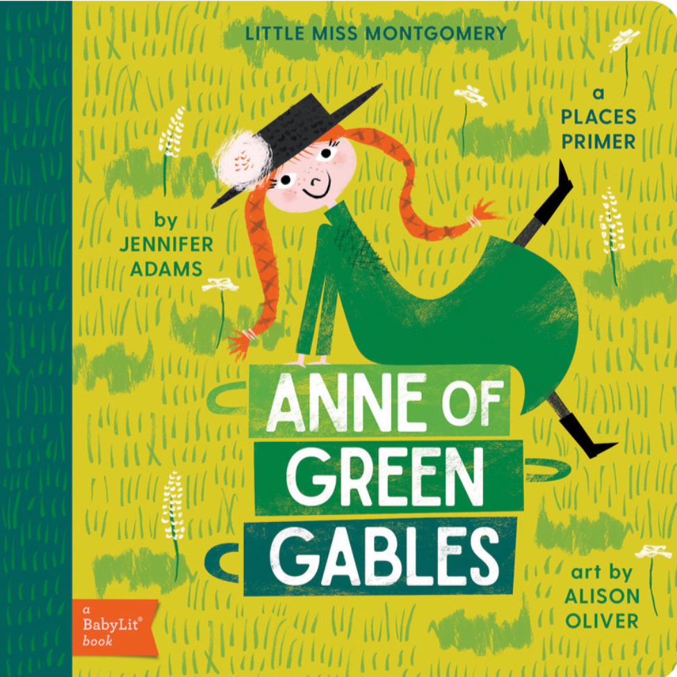 Anne of Green Gables by Jennifer Adams illustrated by Alison Oliver