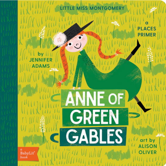 Anne of Green Gables by Jennifer Adams illustrated by Alison Oliver