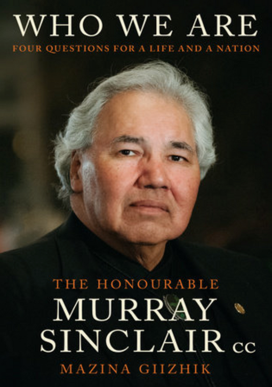 Who We Are by Murray Sinclair