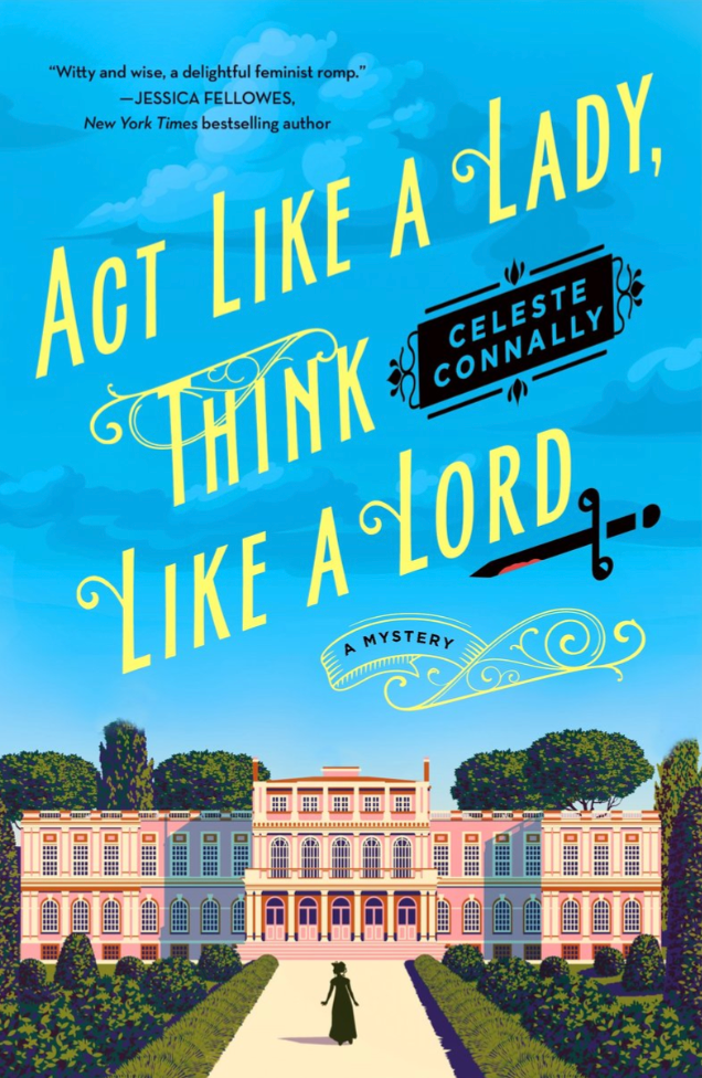 Act Like A Lady, Think Like a Lord by Celeste Connally