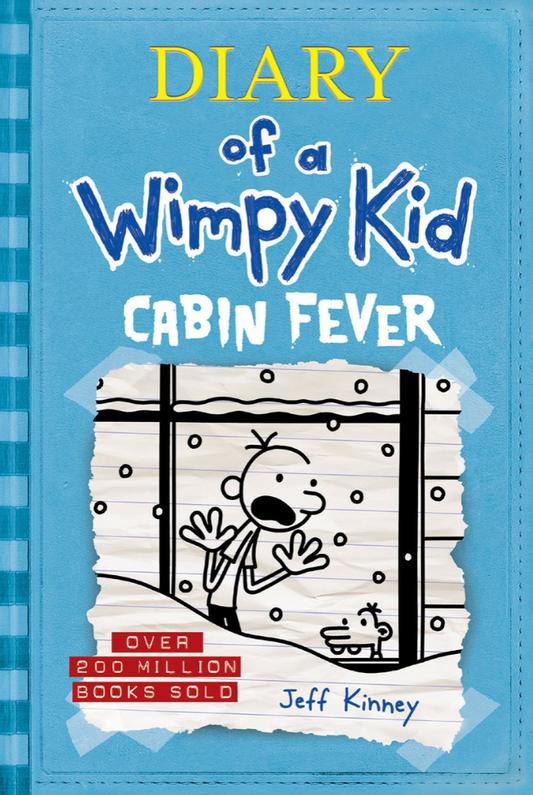 Diary of a Wimpy Kid #6: Cabin Fever by Jeff Kinney