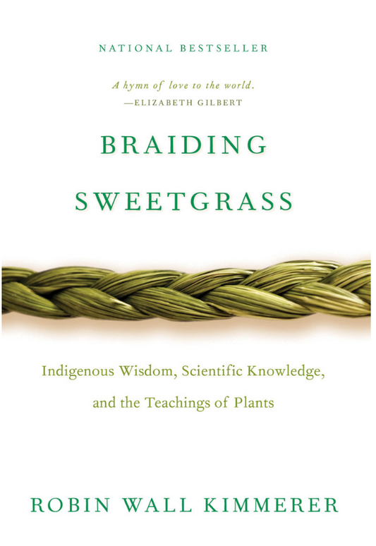 Braiding Sweetgrass by Robin Wall Kimmerer