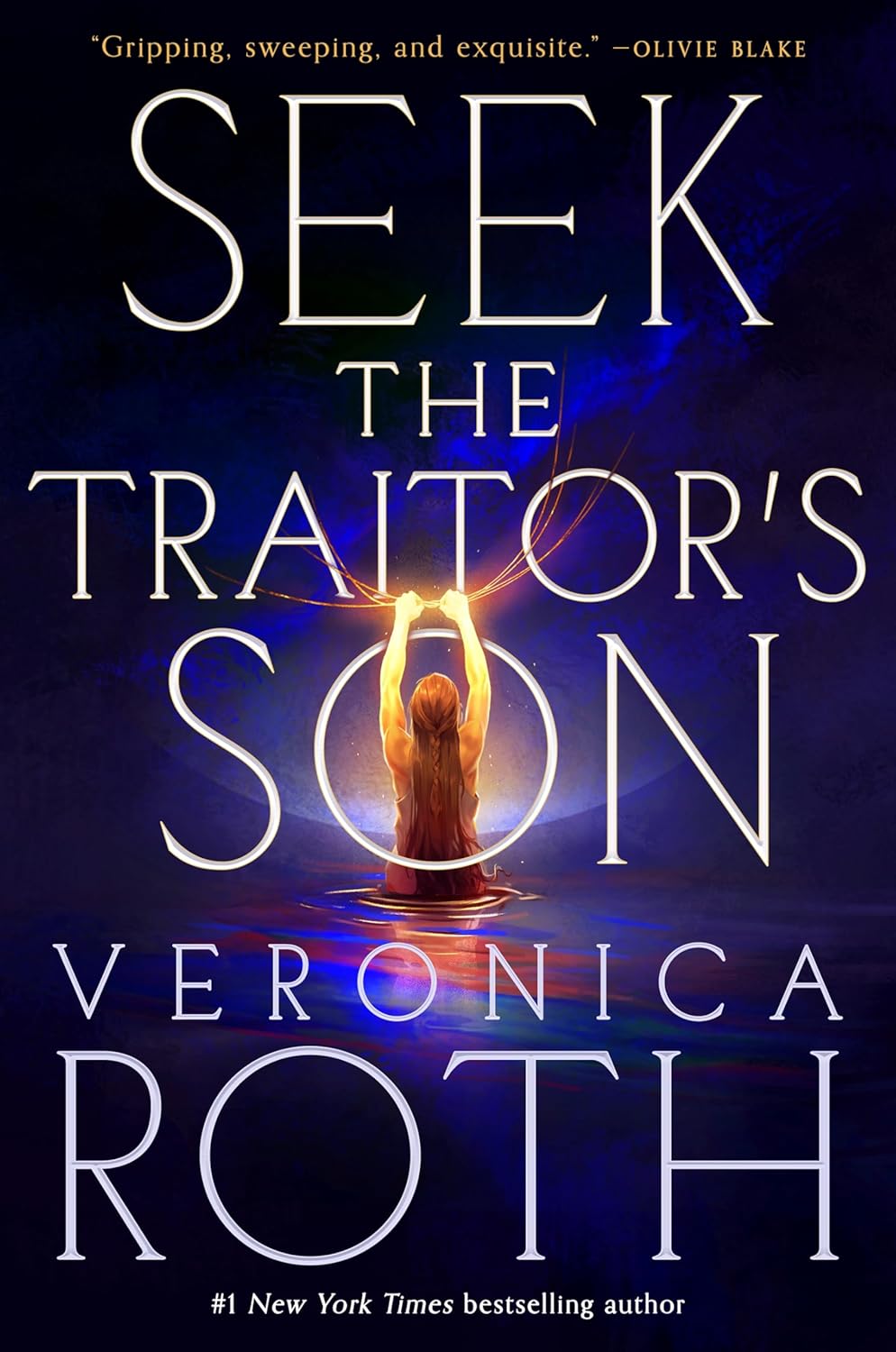 Seek the Traitor's Son by Veronica Roth