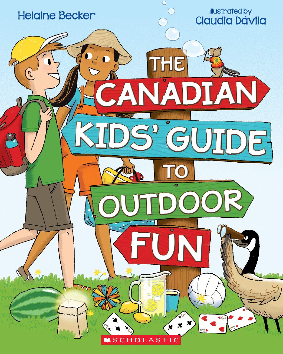 The Canadian Kids' Guide to Outdoor Fun by Helaine Becker & Claudia Dávila
