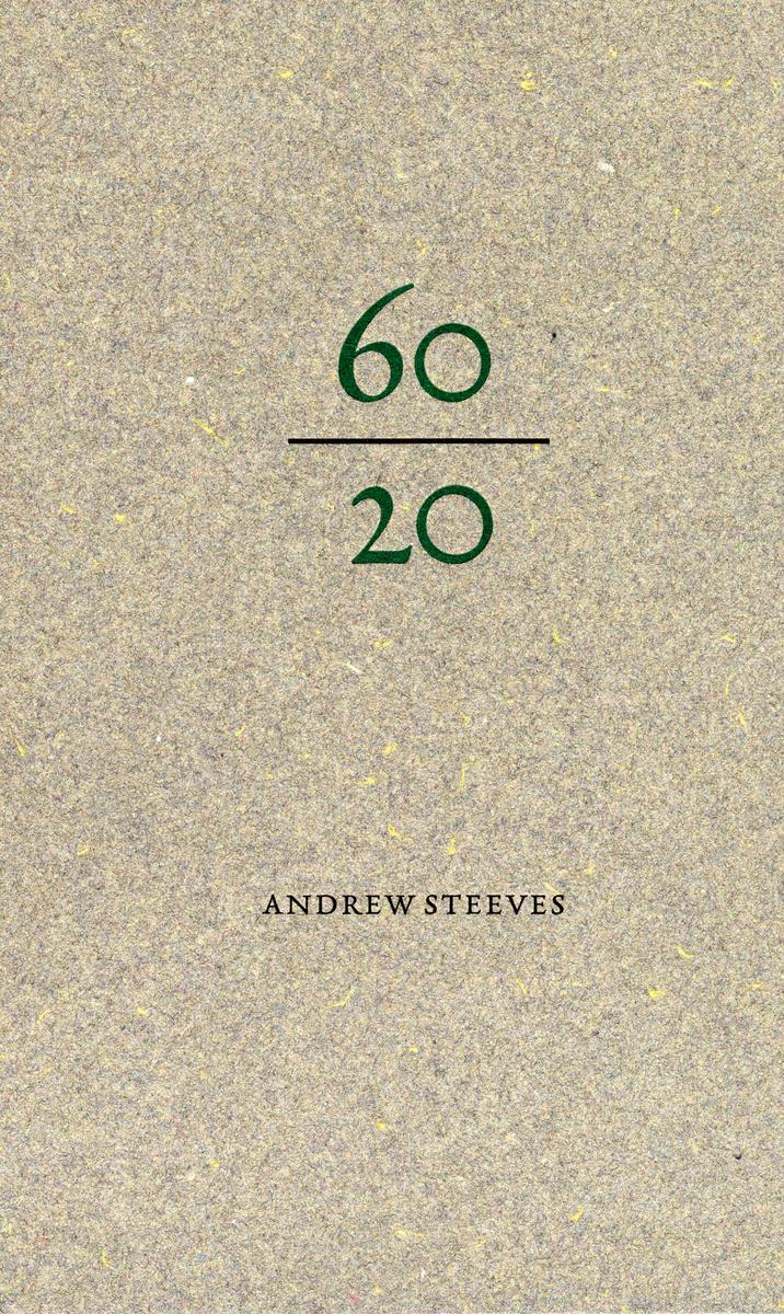 Sixty Over Twenty by Andrew Steeves