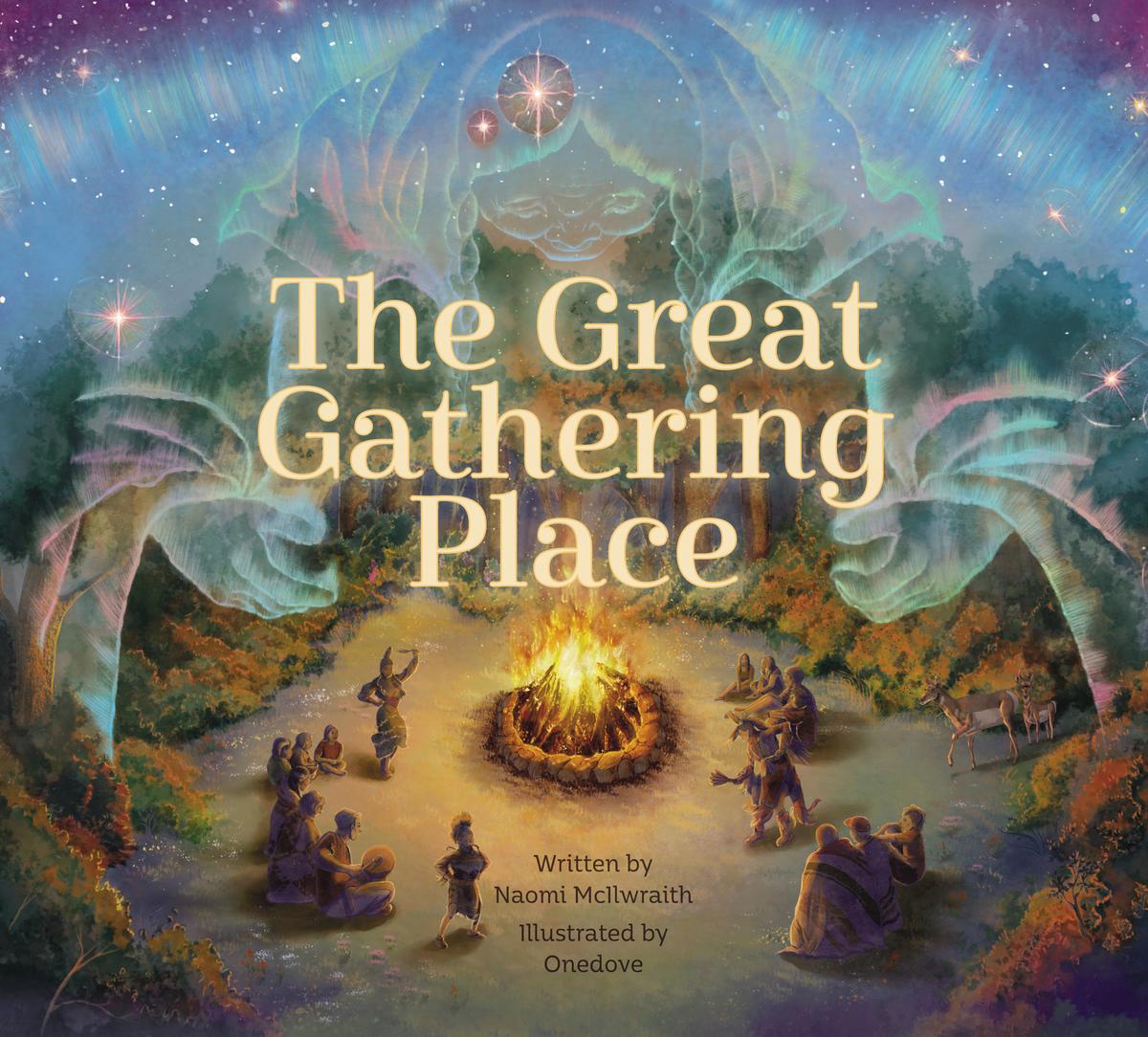The Great Gathering Place by Naomi McIlwraith & Onedove