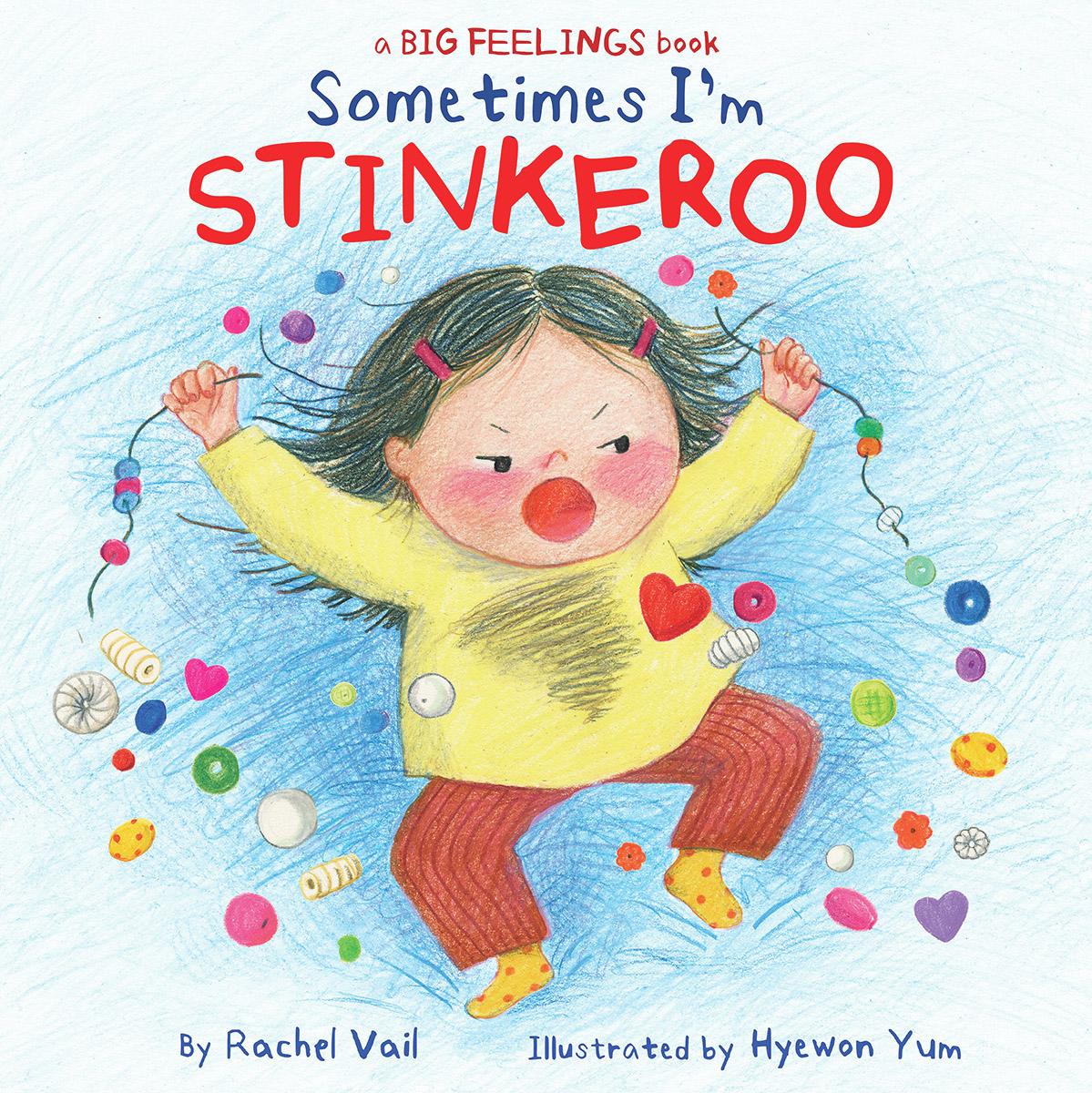 Sometimes I'm Stinkeroo by Rachel Vail & Hyewon Yum