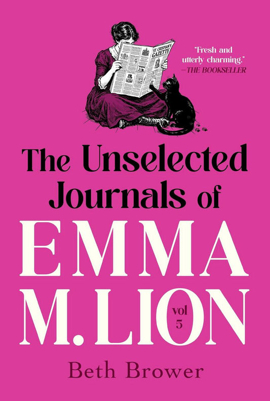 The Unselected Journals of Emma M. Lion Volume 5: A Novel by Beth Brower (Preorder)