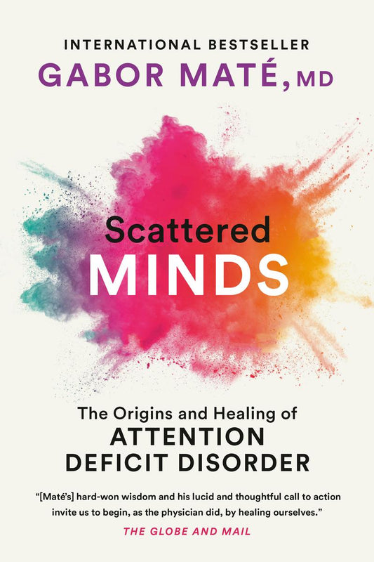 Scattered Minds by Gabor Maté