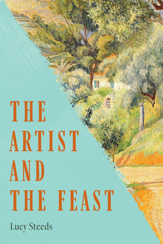 The Artist and the Feast by Lucy Steeds