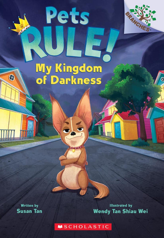 My Kingdom of Darkness: A Branches Book (Pets Rule! #1) by Susan Tan & Wendy Tan Shiau Wei