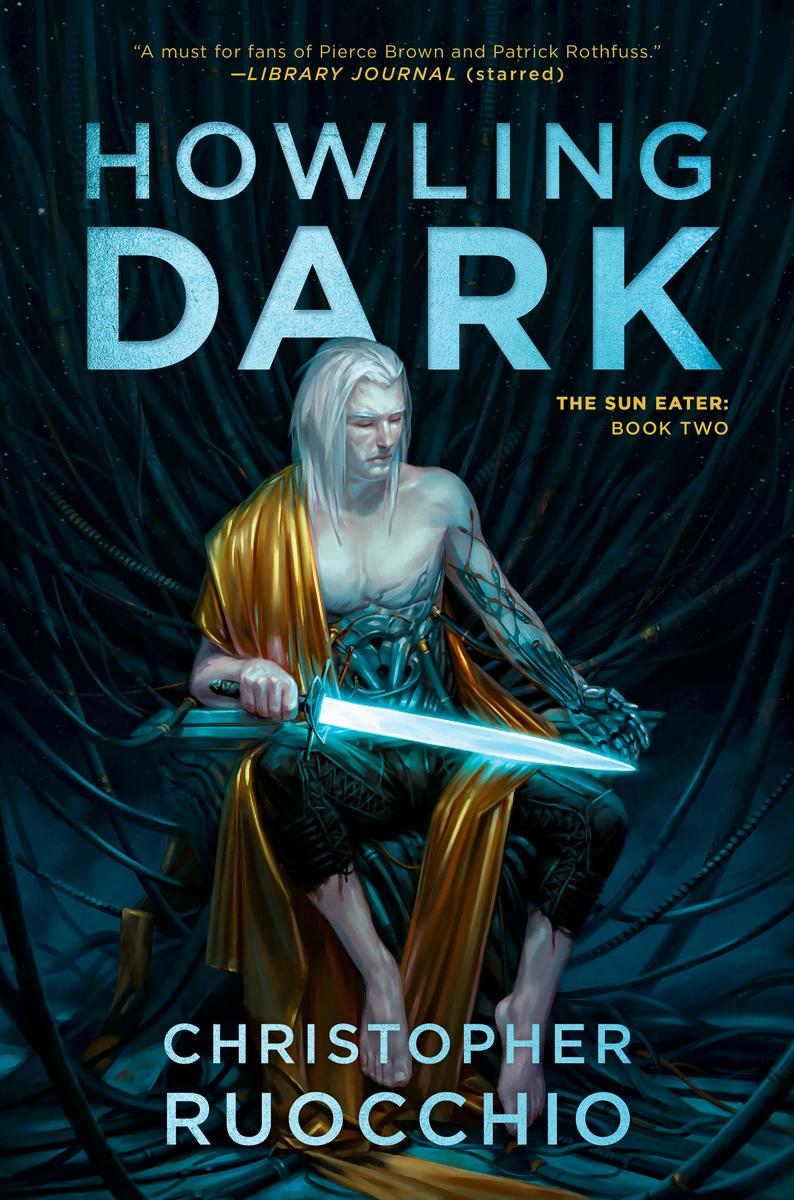 Howling Dark: The Sun Eater Book Two by Christopher Ruocchio