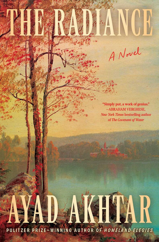 The Radiance: A Novel by Ayad Akhtar (Preorder)
