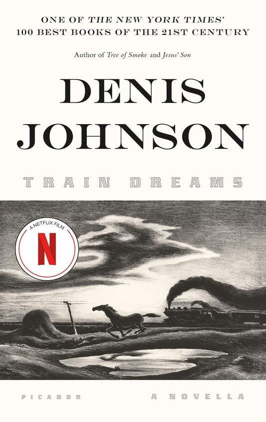 Train Dreams: A Novella by Denis Johnson