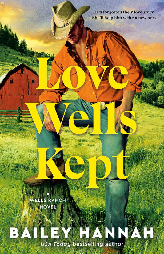 Love Wells Kept by Bailey Hannah (Preorder)