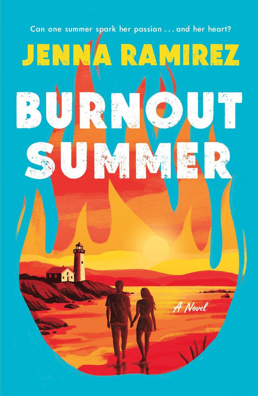 Burnout Summer: A Novel by Jenna Ramirez